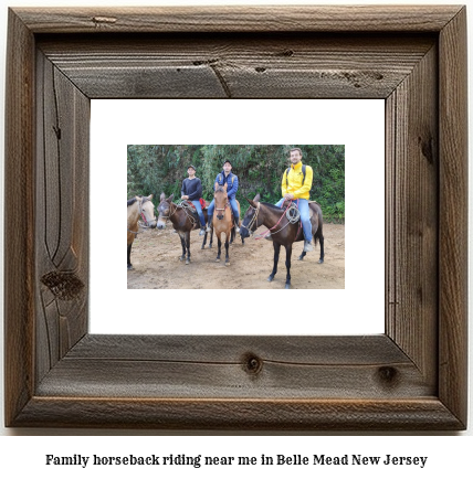 family horseback riding near me in Belle Mead, New Jersey